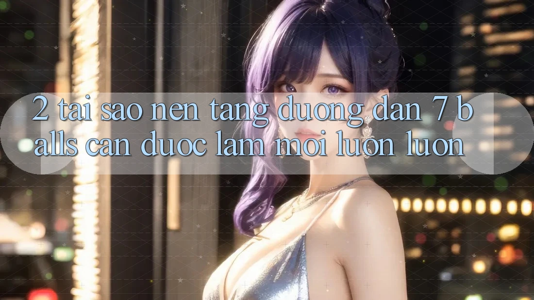 2. Tại Sao Nền tảng Đường dẫn 7 balls Cần Được “Làm Mới” Luôn luôn?