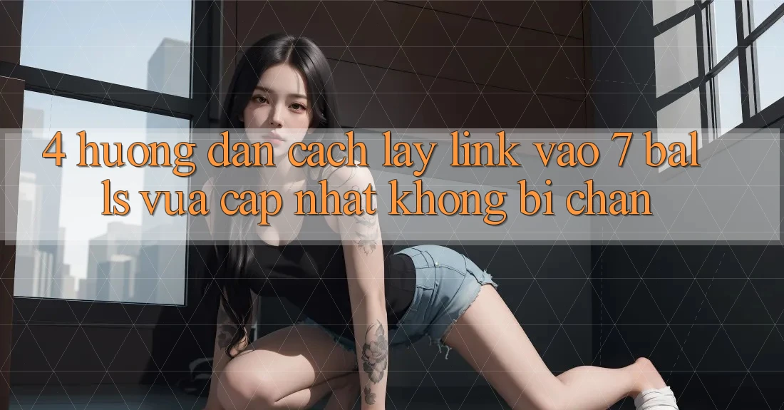 4. Hướng dẫn Cách Lấy Link Vào 7 balls Vừa cập nhật Không Bị Chặn