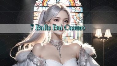 7 balls bài casino