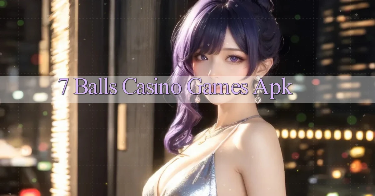 7 balls casino games apk