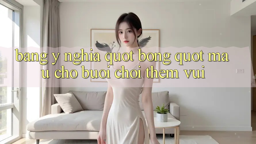 Bảng Ý Nghĩa " Bóng" Mẫu Cho Buổi Chơi Thêm Vui