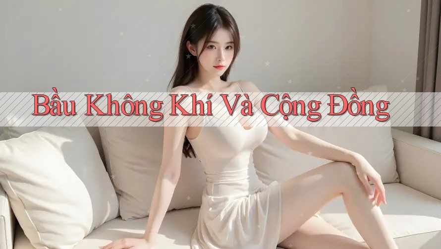 Bầu Không Khí Và Cộng Đồng
