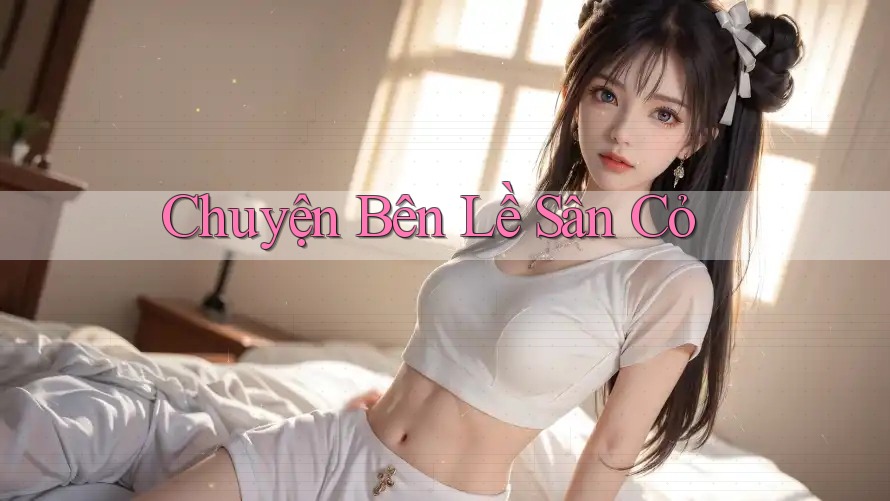 Chuyện Bên Lề Sân Cỏ