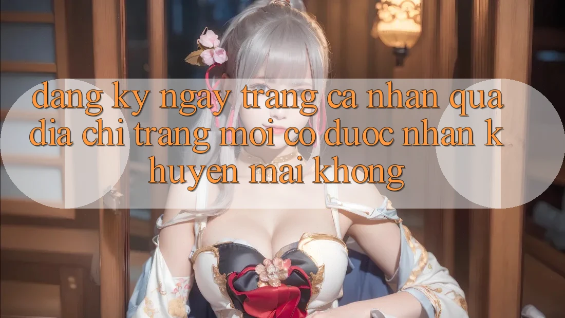Đăng ký ngay trang cá nhân qua địa chỉ trang mới có được nhận khuyến mãi không?