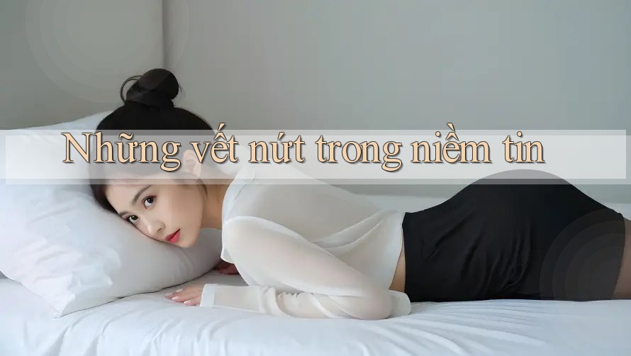 Những vết nứt trong niềm tin